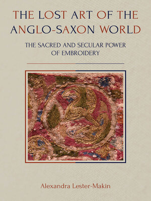 cover image of The Lost Art of the Anglo-Saxon World